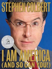 Stephen Colbert - I am America (and so can You!)