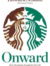 Onward - Howard Schultz; Joanne Lesley G