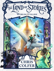 Land of Stories————Worlds Collide, The - Chris Colfer