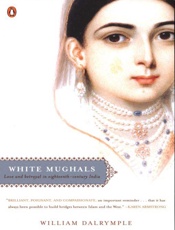 White Mughals_ Love and Betraya - William Dalrymple