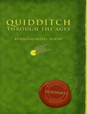 Quidditch Through the Ages - J. K. Rowling & Kennilworthy Whisp